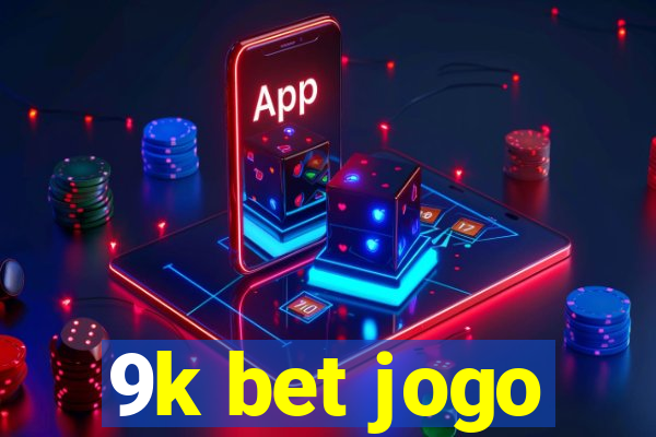 9k bet jogo
